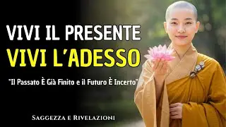 PRATICA LA CONSAPEVOLEZZA E VIVI IL PRESENTE | Saggezza Buddista