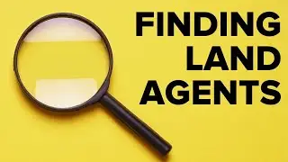 How to Find the Right Land Agent (and Avoid the Wrong Ones)