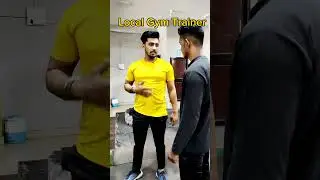 Local gym trainer😂#viral #reels #trending #memes #me #youtube