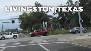 Let's Drive through Livingston, Texas
