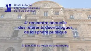 4e rencontre annuelle des référents déontologues de la sphère publique