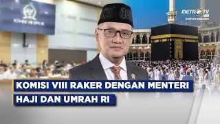 BREAKING NEWS - KOMISI VIII RAKER DENGAN MENTERI HAJI DAN UMRAH RI