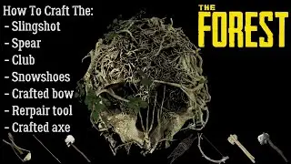 The Forest How To Craft Slingshot, spear, club, snowshoes, crafted bow, rerpair tool, crafted axe...