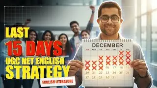Last 15 Days UGC NET English Preparation Plan | December 2025