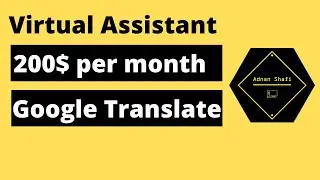 How To Use Google Translate 2020 | Virtual Assistant Course | Earn From Home | Adnan Shafi