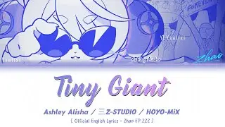 Tiny Giant - Zhao EP HOYO-MiX Official EN/KR/JP/CN Lyrics | Zenless Zone Zero ZZZ