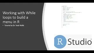R Tutorial 4: Working with while loops to build a menu in R Studio