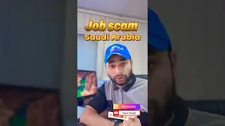 Job scam in Saudi Arabia @noontravels
