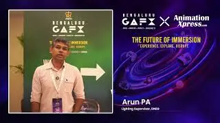 Arun PA | Lighting Supervisor, DNEG shares his thoughts on GAFX 2025