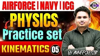 Airforce Physics Practice Class | kinematics Practice Session | Physics practice class 5