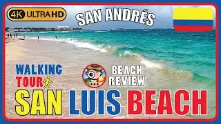 4k Walking Tour / Beach Walk & Review San Luis Beach, San Andr&eacute;s Island, Colombia