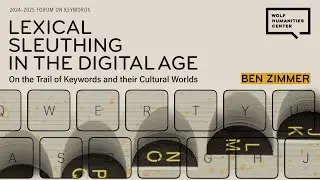Lexical Sleuthing in the Digital Age: On the Trail of Keywords and their Cultural Worlds