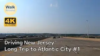 【4K60】 Driving - Long Trip to Atlantic City, New Jersey #1