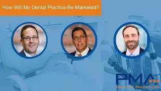 [SELLING YOUR DENTAL PRACTICE] How Will My Dental Practice Be Marketed?