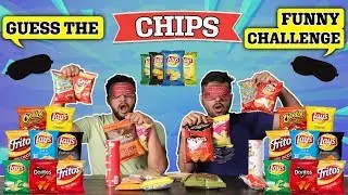 GUESS THE CHIPS CHALLENGE | Blind Fold & Guess The Chips Challenge | Blind Fold Chips Competition