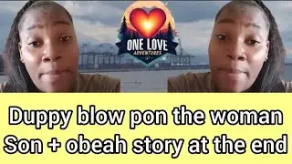 Duppy blow pon the woman son 😳 obeah story at the end 