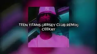 Teen Titans - prod. Kay4L (Jersey Club Remix)