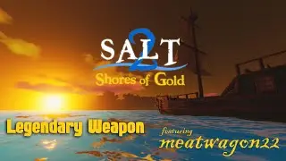 Kings Dungeon Epic Ship Legendary Weapon Salt 2