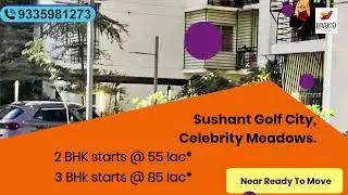 Levana Celebrity Meadows | Near Ready to Move 2 n 3 Bhk Flat in Sushant Golf City Lucknow