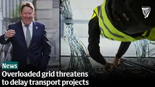 Ireland&rsquo;s Transport Projects Face Delays Amid Electricity Grid Strain, ESB Warns