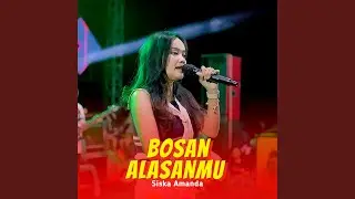 Bosan Alasanmu