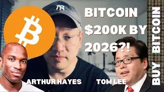 TOM LEE & ARTHUR HAYES Bitcoin $200K by 2026?!