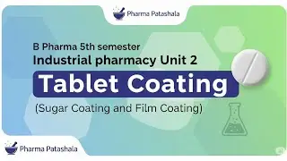 Tablet coating |Types of coating |Sugar coating |Film coating | industrial pharmacy 5 semester 