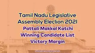 PMK Winning MLA List 2021 Tamil Nadu Assembly Election ADMK Alliance Votes Share Victory Margin Won