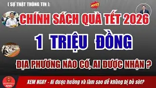 [ Sự thật Thông tin ]: Quà Tết 1 Triệu Đồng Cho Người Dân – Địa phương nào có ? Ai được hưởng?