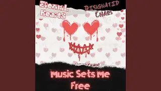 Music Sets Me Free (feat. Eternal Hearts)