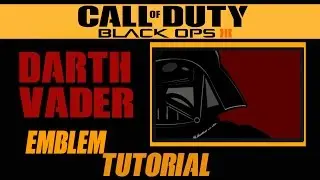 Darth Vader Emblem Tutorial (Black Ops 3)