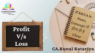 Concept 11| Profit V/s Loss