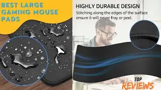 Top 5 Best Large Gaming Mouse Pads for Ultimate Precision and Comfort