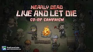 Nearly Dead - Live and Let Die - Action RPG Roguelike Zombie Survival : Online Co-op Campaign