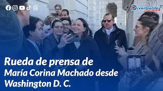 VIVO | María Corina Machado ofrece rueda de prensa EN DIRECTO desde Washington