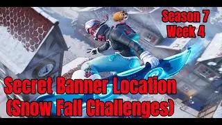 Secret Banner LOCATION Season 7 Week 4 (SnowFall Challenges)
