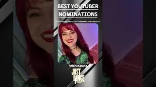 Just Dance Fan Awards Nominations Part 4/9, Best Youtuber. #JustDance #JustDanceFanAwards