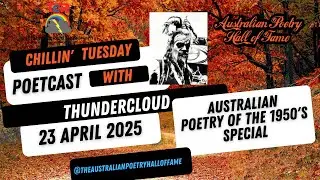 Chillin' Tuesday Poetcast Australian 1950's poetry rec. 23 April 2025