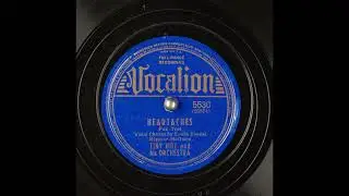 Tiny Hill and his Orchestra - Heartaches (Nov. 21, 1939)