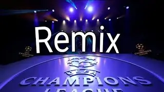 اجمل ريمكس أغنية دوري الأبطال 😍 ستأخذك لعالم آخر عند سماعها  Remix (2) الجزء الثاني