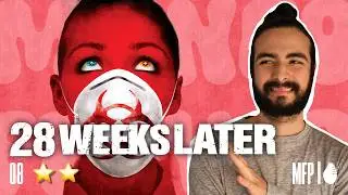28 Weeks Later Is Full of Plot Holes  — Movie Reaction & Review | Ep 8 | MFP