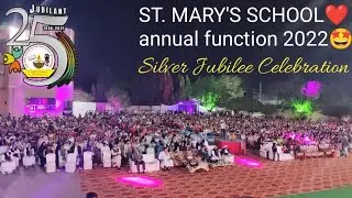 St.mary's school annual function 2022🤩 Silver jubilee's celebration🥳 Part - 1