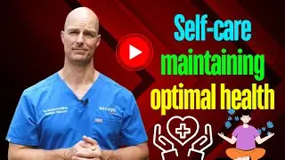 Self-care priorities for maintaining optimal health