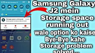 || Samsung Galaxy J2 mein storage space running out wale option ko kaise Bye-Bye kahe ||