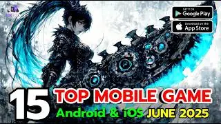 Top 15 Best NEW Mobile Games to Play in June 2025  Android & iOS Global Releases