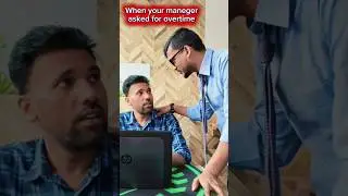 When maneger asked for overtime  #funny #comedy #corporatelife