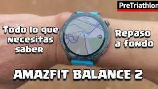 Amazfit Balance 2 en profundidad: Todo lo que puedes hacer con este reloj 🔥