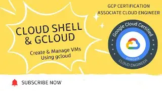 Google Cloud Certification (Hindi) | ACE | Cloud Shell & gcloud | Create & Manage VMs Using gcloud-9