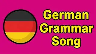 German grammar song - Learn German