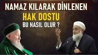 NAMAZ KILARKEN DİNLENEN BİR HAK DOSTU PEKİ BU NASIL OLUR ? Salih Aksu Hocaefendi